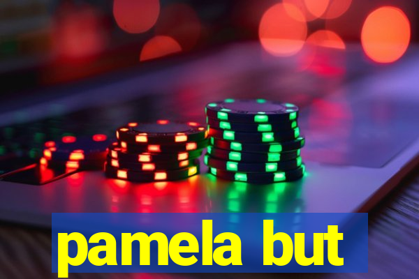 pamela but